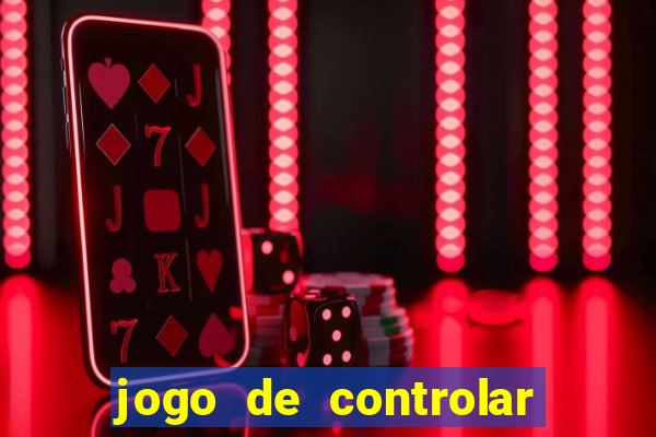 jogo de controlar as pessoas